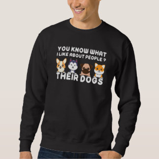 人について好きなことは、犬を飼っていること スウェットシャツ