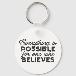 人には何でも可能信じだ キーホルダー