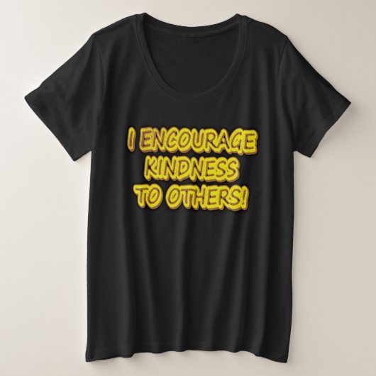 「人に親切にしてやれよ！」 かわいいデザイン。買 プラスサイズTシャツ (デザイン正面)