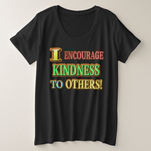 「人に親切にしてやれよ!」 可愛いデザイン買 プラスサイズTシャツ (デザイン正面)