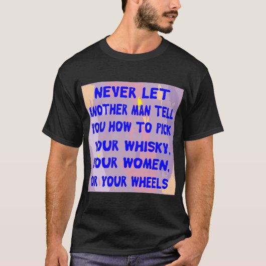 人に選び方を言わせるな Tシャツ (正面)