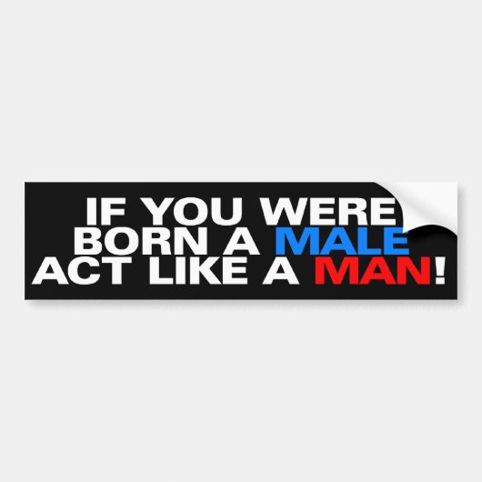 人のような男性の行為を生まれて下さい! バンパーステッカー (正面)