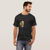 人は一人でビールを飲むこ生き延びとができず、また必要なのは Tシャツ (正面フル)