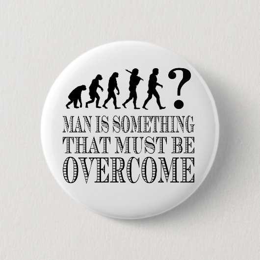 人は克服されなければならない何かです(Nietzsche) 缶バッジ (正面)