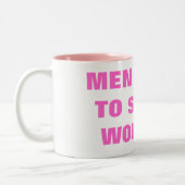人は女性に役立つために存在しています! ツートーンマグカップ (左)