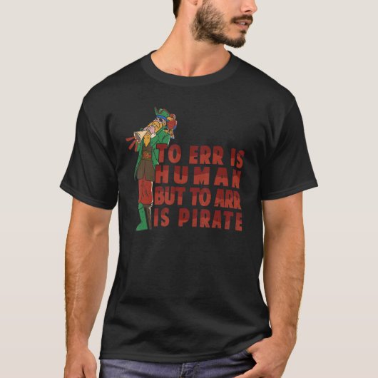 人は誤り無し海賊鸚鵡は祟り無し Tシャツ (正面)