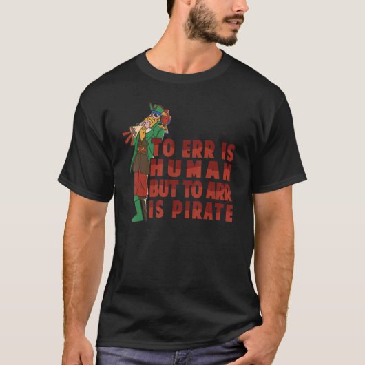 人は誤り無し海賊鸚鵡は祟り無し Tシャツ (正面)