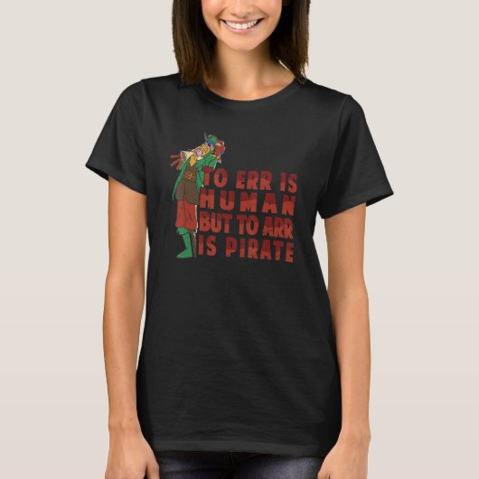 人は誤り無し海賊鸚鵡は祟り無し Tシャツ (正面)