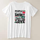 人は金を稼ぐが恋を見つけることができない プラスサイズTシャツ (デザイン裏面)