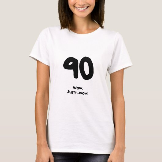 人または女性のためのおもしろいな第90誕生日プレゼント Tシャツ (正面)