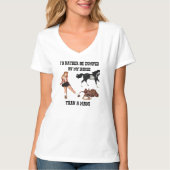 人より馬に振られるほうがましだ Tシャツ (正面)