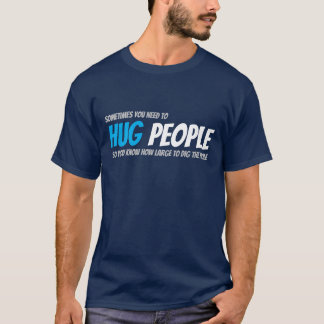 人を抱き締めて穴を大きくする Tシャツ