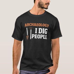 人を掘り出す考古学 Tシャツ