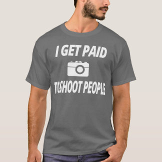 人を撮影して報酬をもらってます フリーランス フォトグラファー Tシャツ