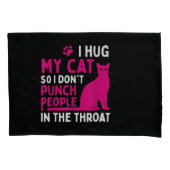 人を殴らないように自分の猫を抱き締める – 猫好き 枕カバー (正面)