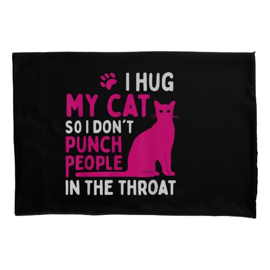 人を殴らないように自分の猫を抱き締める – 猫好き 枕カバー (正面)