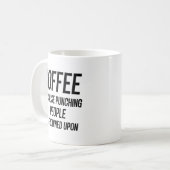 人を殴るのは非難されるからコーヒーで我慢しよう コーヒーマグカップ (正面左)