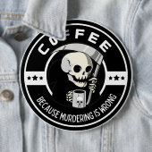 人を殺すのは間違っているからコーヒーを飲む 缶バッジ (インサイチュ)