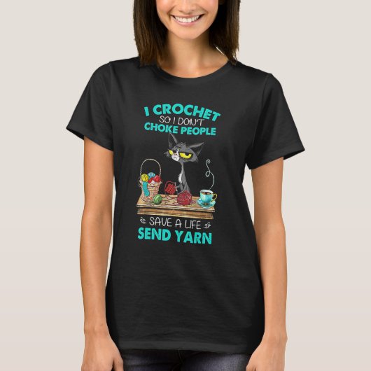 人を絞め殺さないために編み物をする 命を救うために送る Tシャツ (正面)