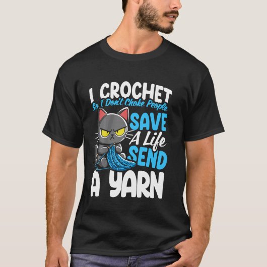 人を絞め殺さないために編み物をする 命を救うために送る Tシャツ (正面)