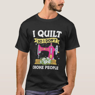 人を絞め殺さないようにキルティングをする 面白いキルト キルター Tシャツ