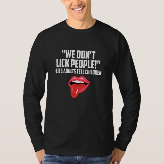 人を舐めたりしない Tシャツ (正面)