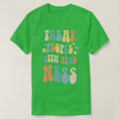 人を親切に扱う Tシャツ (デザイン正面)