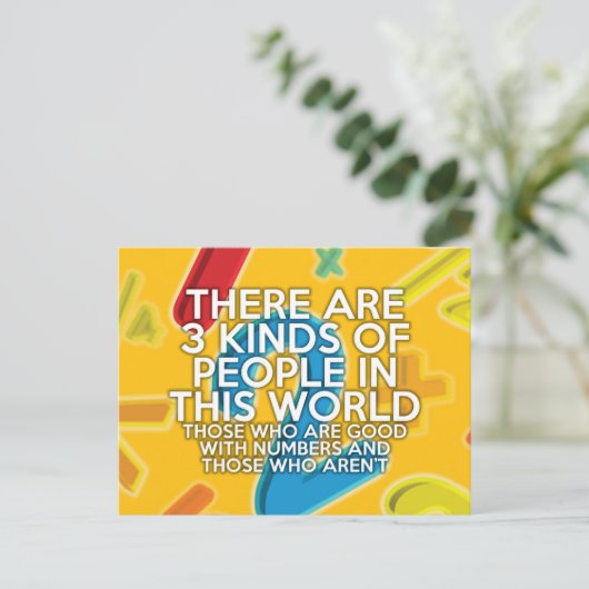 人を３つのタイプに分けることができる。 数学が好きな人。 数学が嫌いな人。 数学が苦手な人。 ポストカード (スタンド正面)