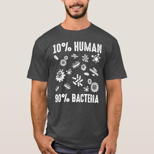 人体の10% 細菌の90% おもしろ科学 化学ギフト Tシャツ (正面)