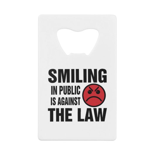 人前で微笑むのは法に反する クレジットカード栓抜き (正面)