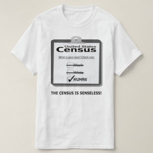 人口調査は無分別なTシャツです Tシャツ