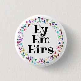 人型の円形に Ey Em Eirs の人称 缶バッジ