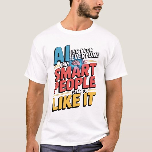 人工知能の賢い人ユーモアの引用 Tシャツ (正面)