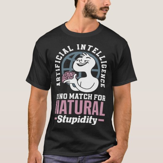 人工知能は自然のStには匹敵しない Tシャツ (正面)