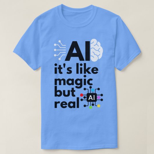人工知能は魔法に似ているが実在4 Tシャツ (デザイン正面)