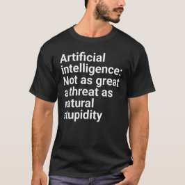"人工知能は、さほど脅威ではない Tシャツ