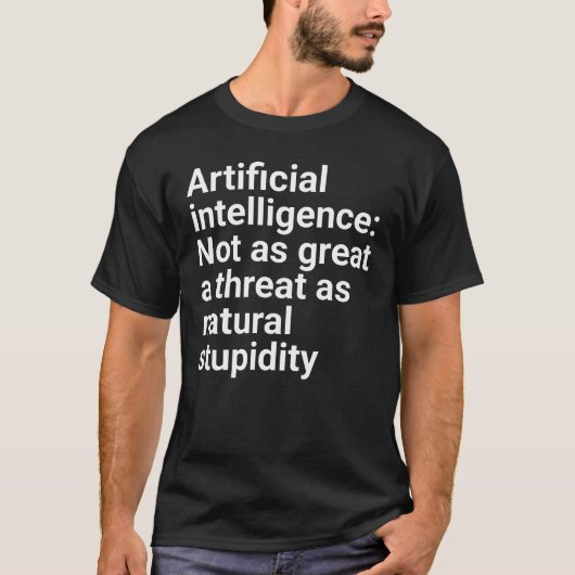 "人工知能は、さほど脅威ではない Tシャツ (正面)