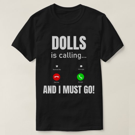 人形が呼び出されてて行かなきゃ Tシャツ (デザイン正面)