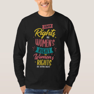 人権は女性の権利フェミニズムである Tシャツ