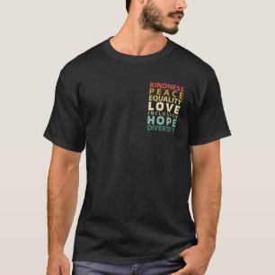 人権 – 親切な平和平等への包摂D Tシャツ
