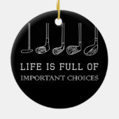 人生おもしろいはゴルフの重要な選択でいっぱいだ セラミックオーナメント (裏面)