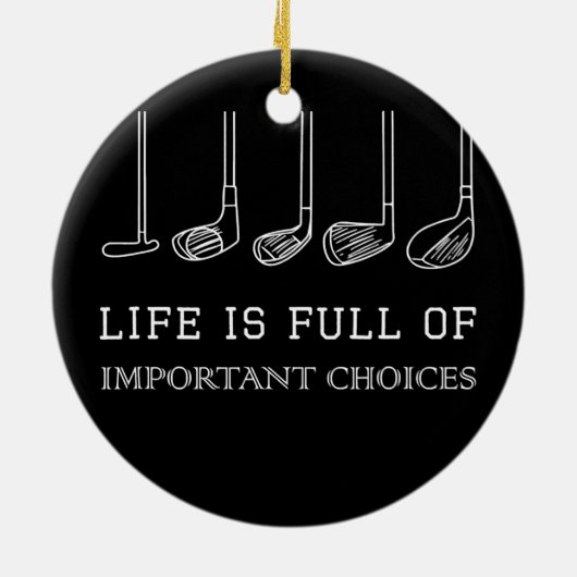 人生おもしろいはゴルフの重要な選択でいっぱいだ セラミックオーナメント (裏面)
