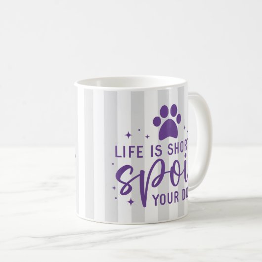 人生おもしろいは短いあなたの犬の引用文ユーモアの敷物を台無しにする コーヒーマグカップ (正面右)