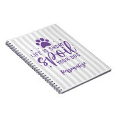 人生おもしろいは短いあなたの犬の引用文ユーモアの敷物を台無しにする ノートブック (右側)