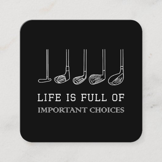 人生おもしろいは重要な選択肢でいっぱいだゴルフクラブ スクエア名刺 (正面)