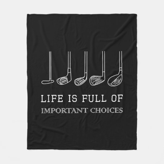 人生おもしろいは重要な選択肢でいっぱいだゴルフクラブ フリースブランケット (正面)