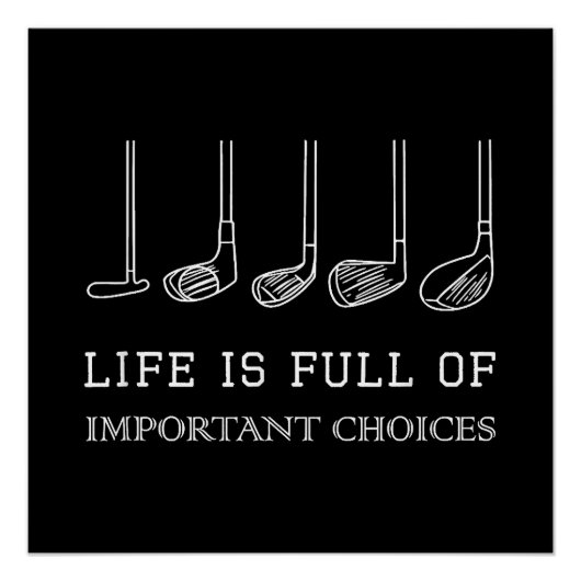 人生おもしろいは重要な選択肢でいっぱいだゴルフクラブ ポスター (正面)