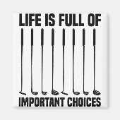 人生おもしろいは重要な選択肢でいっぱいだゴルフ愛好家 マグネット (正面)