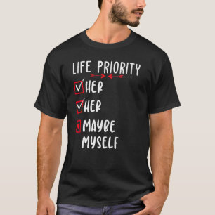 人生おもしろい優先ボーイフレンドのバレンタインデー Tシャツ