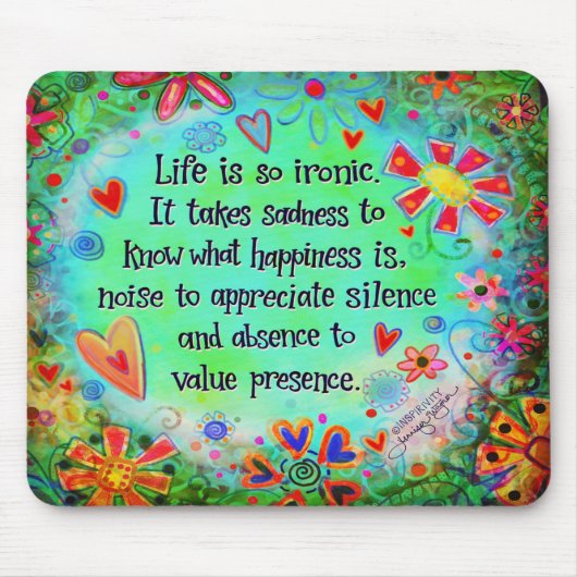 人生かわいらしは皮肉な引用文インスピレーション マウスパッド (正面)